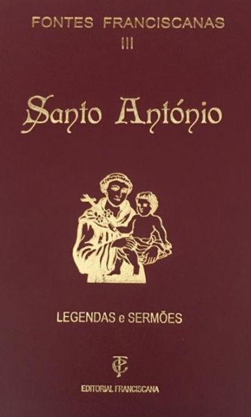 Fontes Franciscanas III - Santo António